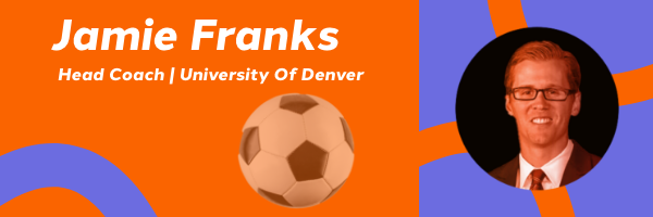 Jamie Franks Head Men's Soccer Coach For University of Denver 